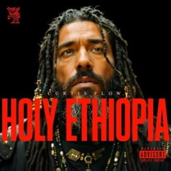 Curtis Flow - Holy Ethiopia (single)